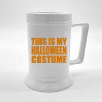 This Is My Halloween Costume Funny Beer Stein