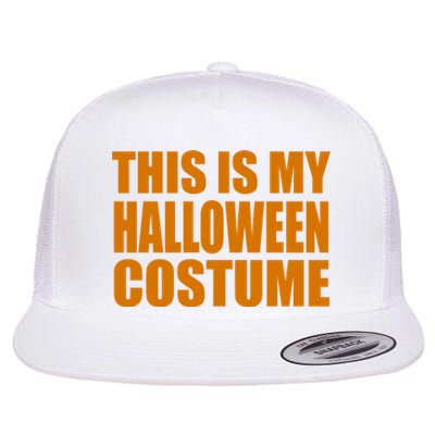 This Is My Halloween Costume Funny Flat Bill Trucker Hat