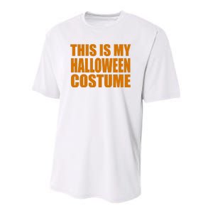 This Is My Halloween Costume Funny Youth Performance Sprint T-Shirt