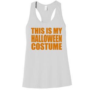 This Is My Halloween Costume Funny Women's Racerback Tank