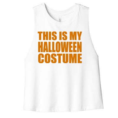 This Is My Halloween Costume Funny Women's Racerback Cropped Tank