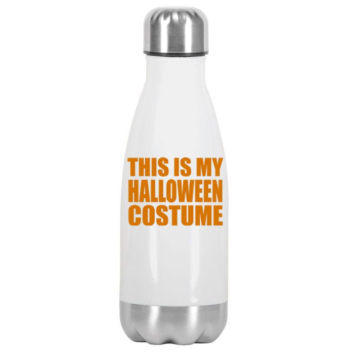 This Is My Halloween Costume Funny Stainless Steel Insulated Water Bottle