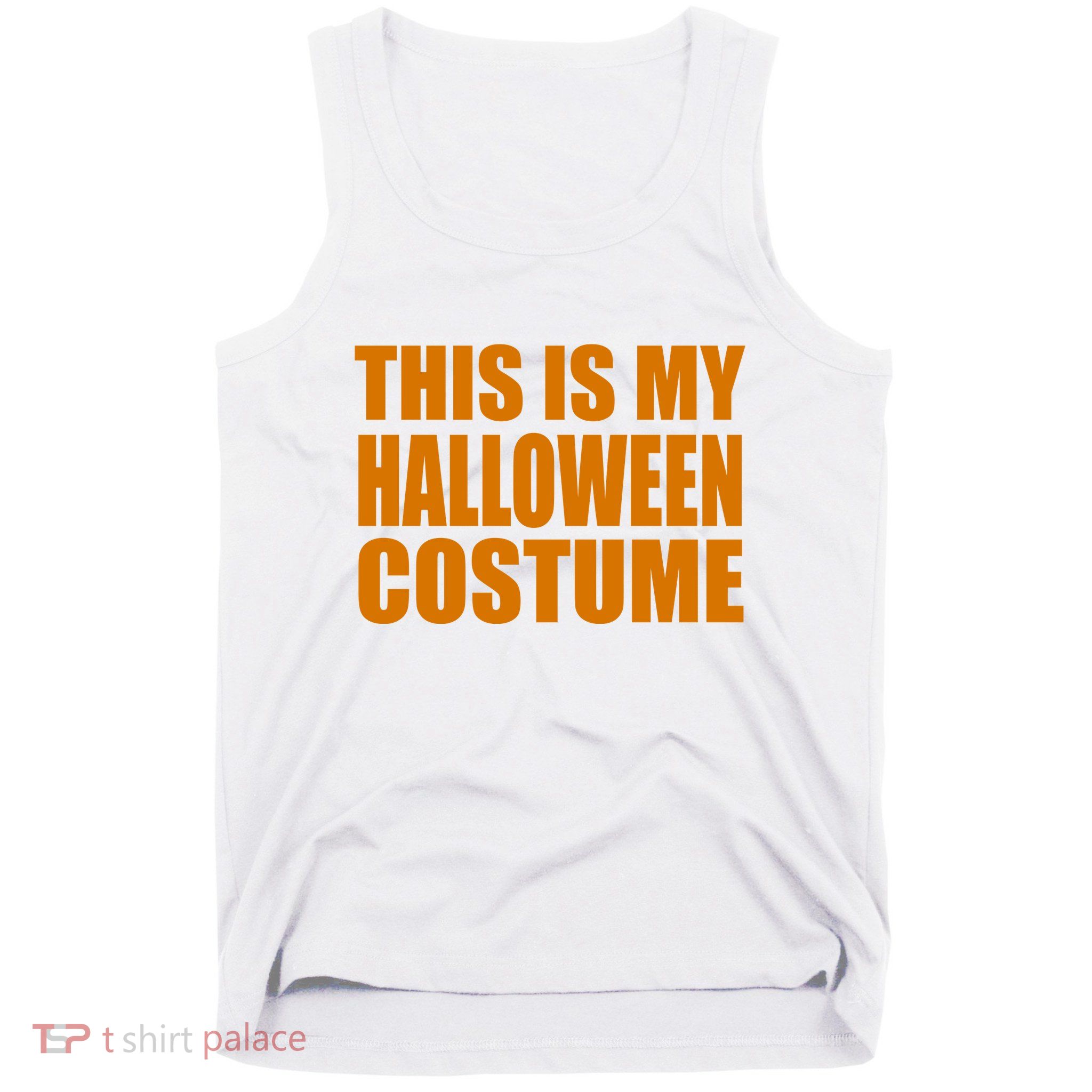 This Is My Halloween Costume Funny Tank Top