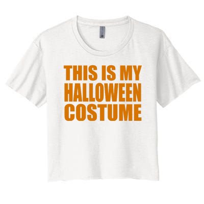 This Is My Halloween Costume Funny Women's Crop Top Tee