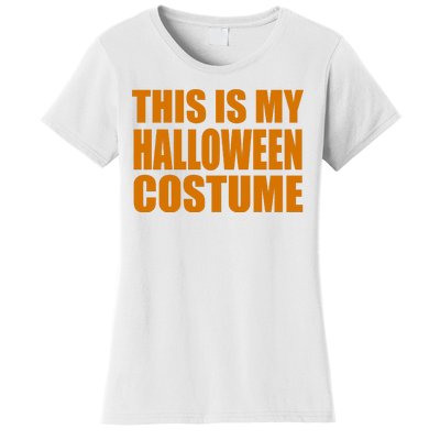 This Is My Halloween Costume Funny Women's T-Shirt