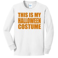 This Is My Halloween Costume Funny Kids Long Sleeve Shirt