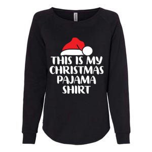 This Is My Christmas Pajama Funny Family Matching Xmas Gift Womens California Wash Sweatshirt