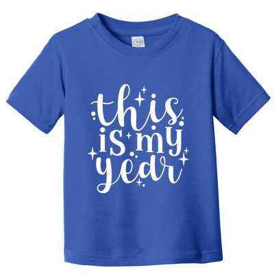 This Is My Year New Year Party Design Gift Toddler T-Shirt