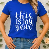 This Is My Year New Year Party Design Gift Womens T-Shirt