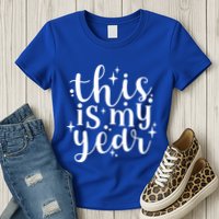 This Is My Year New Year Party Design Gift Womens T-Shirt