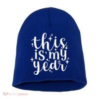 This Is My Year New Year Party Design Gift Short Acrylic Beanie