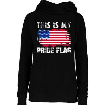 This Is My Pride Flag USA American 4th Of July Patriotic Day Womens Funnel Neck Pullover Hood