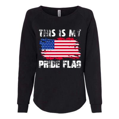 This Is My Pride Flag USA American 4th Of July Patriotic Day Womens California Wash Sweatshirt