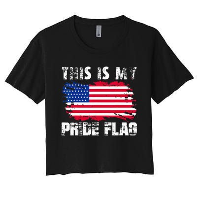 This Is My Pride Flag USA American 4th Of July Patriotic Day Women's Crop Top Tee