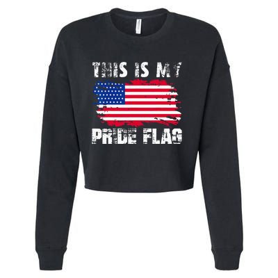 This Is My Pride Flag USA American 4th Of July Patriotic Day Cropped Pullover Crew