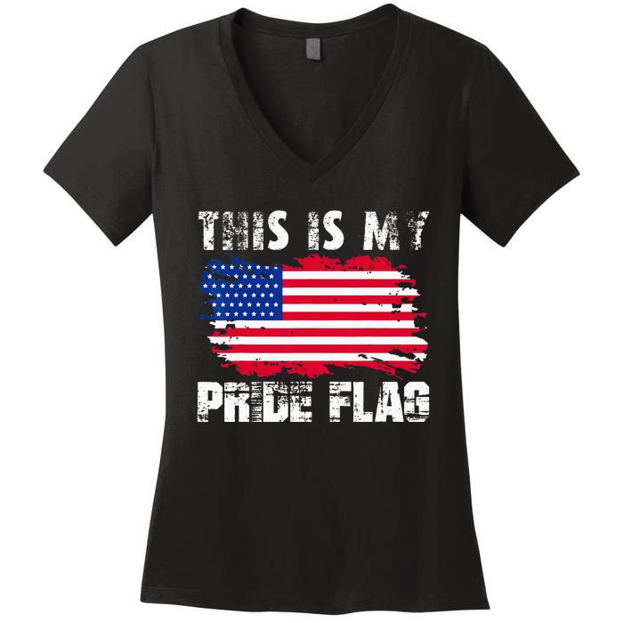 This Is My Pride Flag USA American 4th Of July Patriotic Day Women's V-Neck T-Shirt