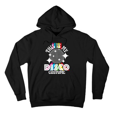 This Is My Disco Costume 1970s Funky Party 70s Groove Hoodie