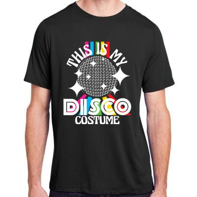 This Is My Disco Costume 1970s Funky Party 70s Groove Adult ChromaSoft Performance T-Shirt