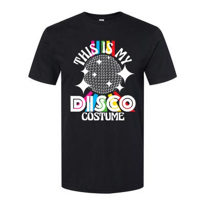 This Is My Disco Costume 1970s Funky Party 70s Groove Softstyle CVC T-Shirt