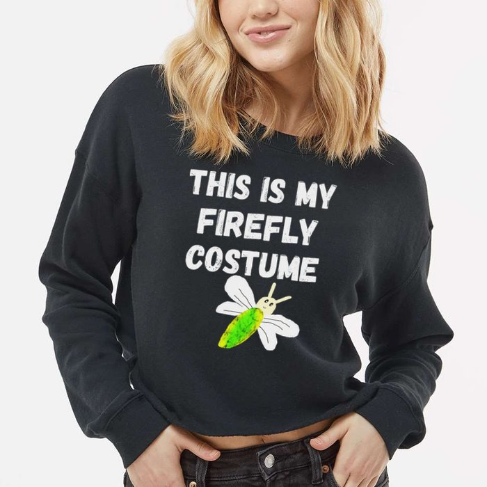 This Is My Firefly Costume Lightning Insect Bugs Cropped Pullover Crew