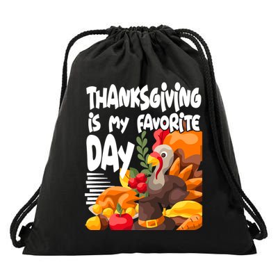 Thanksgiving Is My Favorite Day Turkey Drawstring Bag