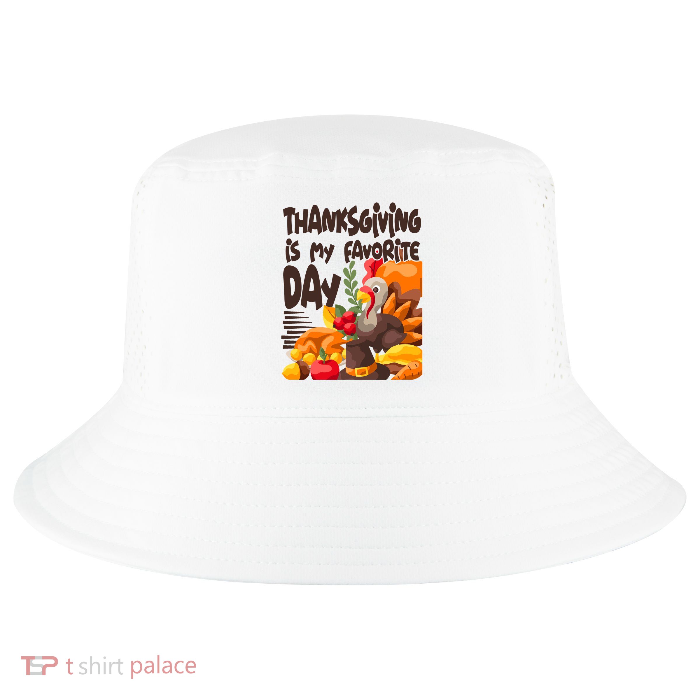 Thanksgiving Is My Favorite Day Turkey Cool Comfort Performance Bucket Hat