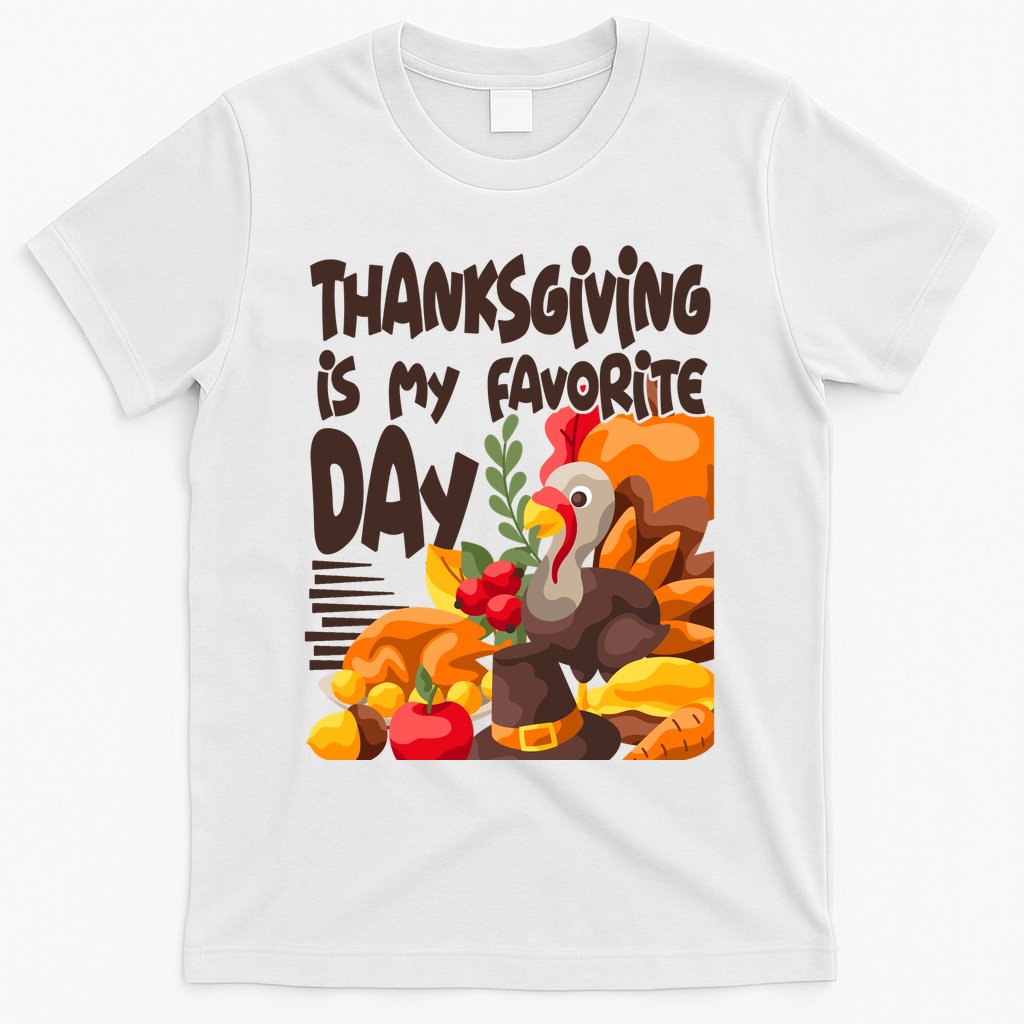 Thanksgiving Is My Favorite Day Turkey T-Shirt