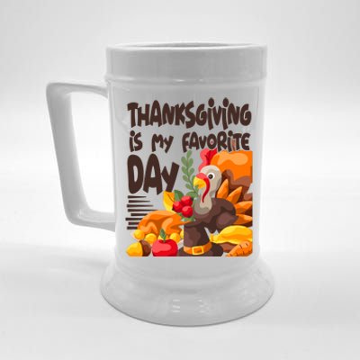 Thanksgiving Is My Favorite Day Turkey Beer Stein