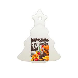 Thanksgiving Is My Favorite Day Turkey Ceramic Tree Ornament