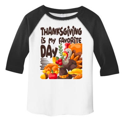 Thanksgiving Is My Favorite Day Turkey Toddler Fine Jersey T-Shirt