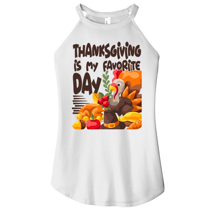 Thanksgiving Is My Favorite Day Turkey Women's Perfect Tri Rocker Tank