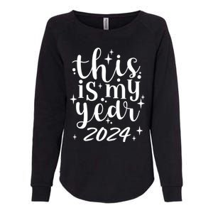 This Is My Year 2024 New Years 2024 Party Design Gift Womens California Wash Sweatshirt