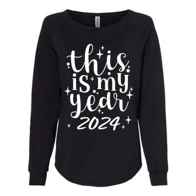 This Is My Year 2024 New Years 2024 Party Design Gift Womens California Wash Sweatshirt