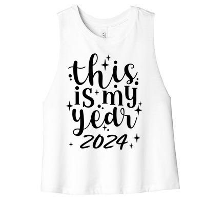 This Is My Year 2024 New Years 2024 Party Design Gift Women's Racerback Cropped Tank