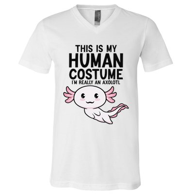 This Is My Human Costume I'm Really An Axolotl  V-Neck T-Shirt