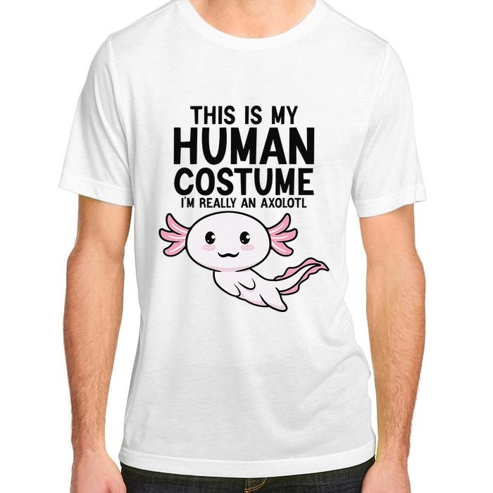 This Is My Human Costume I'm Really An Axolotl  Adult ChromaSoft Performance T-Shirt