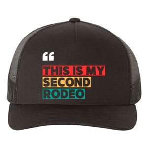 This Is My Second Rodeo Funny Sarcastic Western Yupoong Adult 5-Panel Trucker Hat