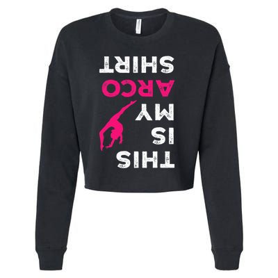 This Is My Acro  Gymnastics Gymnast Acrobatics  Cropped Pullover Crew