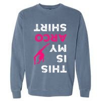 This Is My Acro  Gymnastics Gymnast Acrobatics  Garment-Dyed Sweatshirt