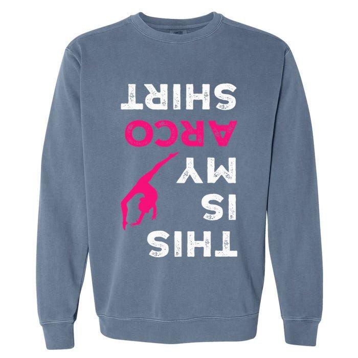 This Is My Acro  Gymnastics Gymnast Acrobatics  Garment-Dyed Sweatshirt