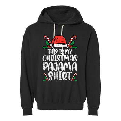 This Is My Christmas Pajama Funny Xmas Pjs Garment-Dyed Fleece Hoodie