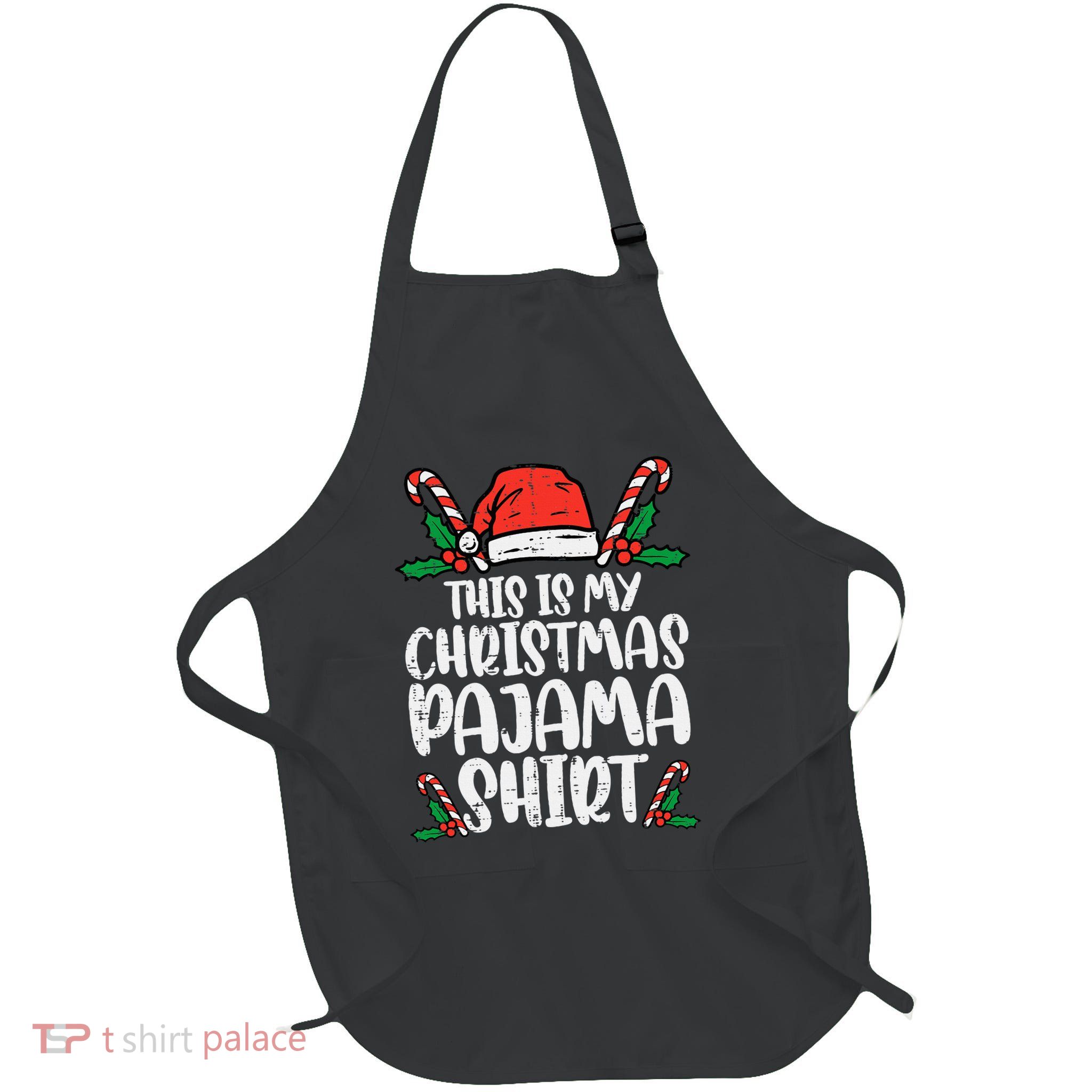 This Is My Christmas Pajama Funny Xmas Pjs Apron