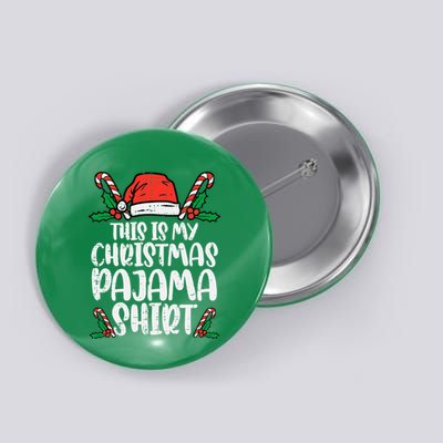 This Is My Christmas Pajama Funny Xmas Pjs Button