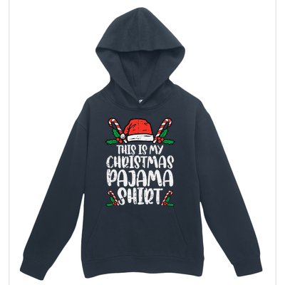 This Is My Christmas Pajama Funny Xmas Pjs Urban Pullover Hoodie