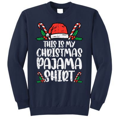 This Is My Christmas Pajama Funny Xmas Pjs Tall Sweatshirt