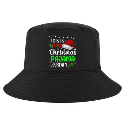 This Is My Christmas Pajama Funny Family Xmas Santa Claus Cool Comfort Performance Bucket Hat