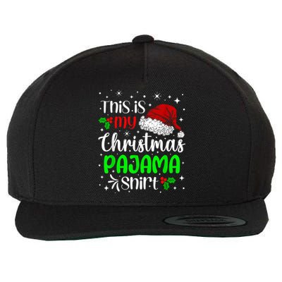 This Is My Christmas Pajama Funny Family Xmas Santa Claus Wool Snapback Cap