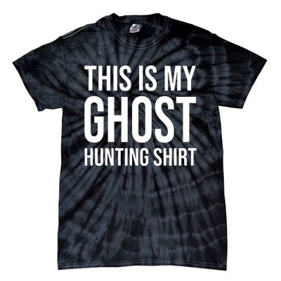 This Is My Ghost Hunting Ghost Hunter Tie-Dye T-Shirt