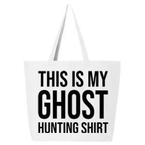 This Is My Ghost Hunting Ghost Hunter 25L Jumbo Tote