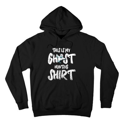 This Is My Ghost Hunting Hoodie